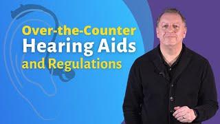 Over-the-Counter Hearing Aids & Hearing Devices | What an Audiologist Thinks About OTC Hearing Aids!
