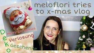 #17 Meloflori tries to Vlog I Meine X-MAS Deko, Geschenke und eine kleine Verlosung I by meloflori