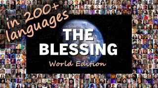 THE BLESSING  World Edition  Brothers & sisters from 154 nations sing in 257 languages 