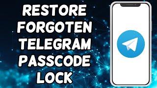 Fix Forgotten Telegram Passcode Lock | Reset Telegram Passcode