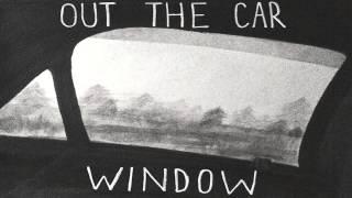 Out the Car Window - Bent