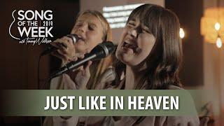 Song of the Week 2019 – #24 – “Just Like in Heaven”