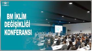 BM İKLİM DEĞİŞİKLİĞİ KONFERANSI