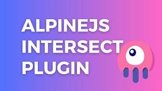 AlpineJS Intersect Plugin - Create Livewire Infinite Scrolling