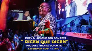 DICEN QUE DICEN  EN VIVO PUPY & LOS QUE SON SON  LUGAR SOB°s NYC - 12 - 08 - 2022 DJKENNY