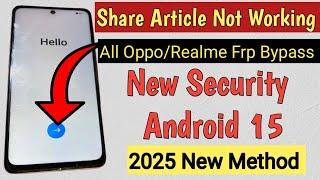 All Oppo Android 15 Frp Bypass Unlock/Google Ac Lock- Fix Share Article not Working-Without PC 2025