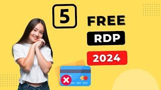 5 Best Free RDP 2024 For Lifetime | No Credit Card Required