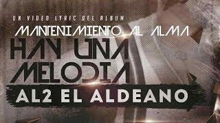 Al2 El Aldeano - Hay Una Melodia (CON LETRA )