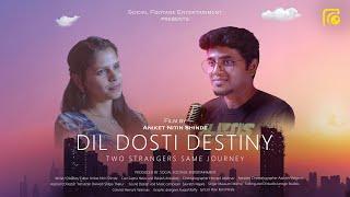 Dil Dosti Destiny – A Heartwarming Tale of Friendship & Fate | Rom Com Short Movie