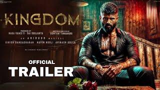 KINGDOM | Official Trailer | Vijay Deverakonda | Anirudh | Gowtam Tinnanuri