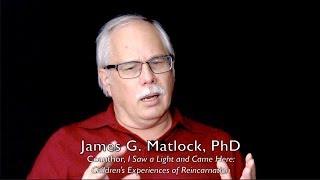 Reincarnation Cases and Karma with James G. Matlock