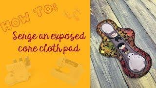 HOW TO: Serge an Exposed Core Cloth Pad