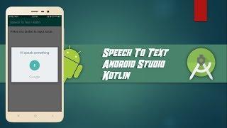 Speech To Text - Android Studio - Kotlin