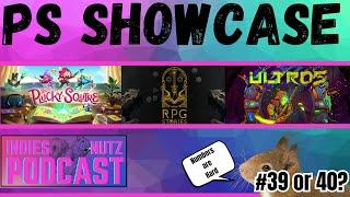 PS Showcase Indie Highlights | Indies Nutz 39 or 40...