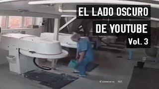 Vídeos del lado oscuro de YouTube [Vol. 3]