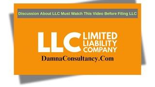 LLC Formation | Discussion About LLC Must Watch This Video Before Filing LLC | Damnaconsultancy.com