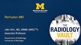 Perfusion Weighted MR Imaging: The Radiology Vault