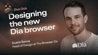 Dustin Senos - Designing Dia (the AI-native web browser)