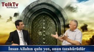 "Haqqın yolu" - Asif Ata: “Mütləq olanı din uydurur, ateizm inkar edir”