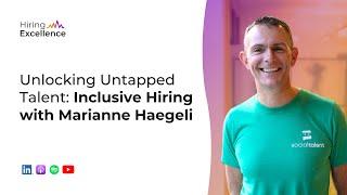 Unlocking Untapped Talent: Inclusive Hiring with Marianne Haegeli | SocialTalent