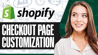 Shopify Checkout Page Customization 2024 (Complete Guide For Beginners)