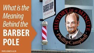 What is the Meaning Behind the Barber Pole: History in a Minute (Episode 41)