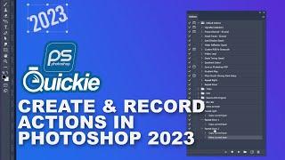 How to Create and Record Actions in Photoshop 2023 - Photoshop Quickie