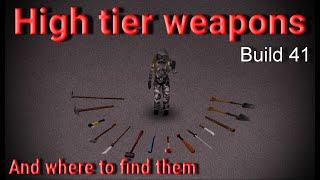 Project Zomboid HIGH TIER WEAPONS And Where To Find Them!