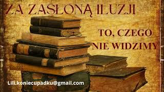 Za zasłoną iluzji 51  To, czego nie wiemy