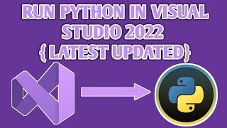 Visual Studio Python - How to Run Python Using Visual Studio 2022 - Visual Studio Python Setup