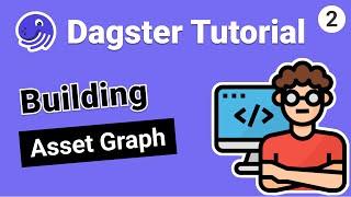 Dagster Tutorial: Building an Asset Graph