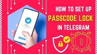 How to Set Up Passcode Lock in Telegram Android & iphone