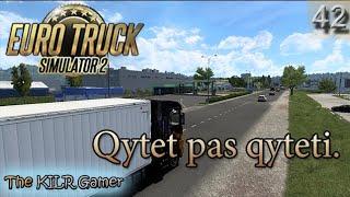 EURO TRUCK SIMULATOR 2 plays The KILR Gamer || Episode 42: "Qytet pas qyteti."