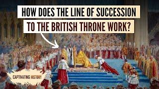 How Does the Line of Succession to the British Throne Work?