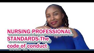 NURSING PROFESSIONAL STANDARDS: THE CODE OF CONDUCT