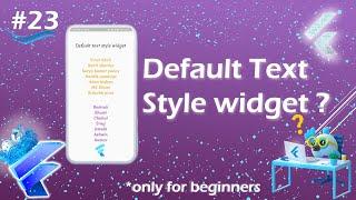 Default text style widget | Flutter default text style widget