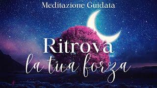 Meditazione guidata per ritrovare la forza interiore e la pace