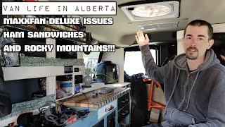 Van Life - Maxxfan Deluxe Issues, Ham Sandwiches, and Mountains!