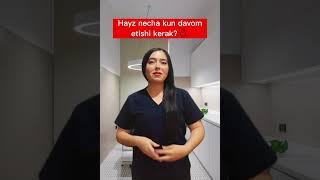 Hayz necha kun davom etishi kerak? | Dr.Dilnoza