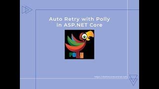 Microservice resilience - Auto retries with Polly in .Net Core