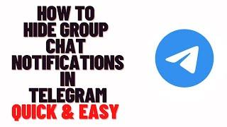 how to hide group chat notifications in telegram