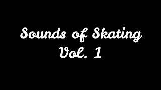 Sounds of Skating Vol . 1 [ASMR]