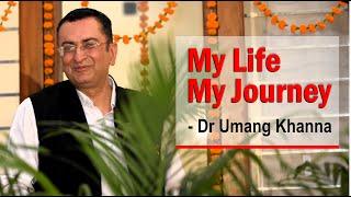 मेरा जीवन || My Life Journey with Motivational Mamta || Dr. Umang Khanna