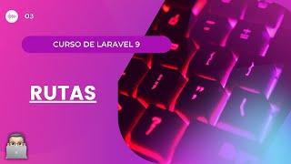 [CURSO LARAVEL 9] - 03. Rutas