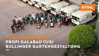 STIHL Hausbesuch |  Profi GaLaBau (1/4) | Gartengestaltung Bullinger