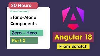 Angular 18 Full Course (Part 2) - Angular 18 Stand Alone Components