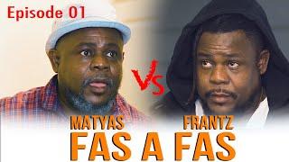 FAS A FAS ( Matyas VS Frantz )  Episode 1 #matyasandjoj #feyton #feytonayisyen #feytonkreyol