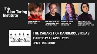 The Cabaret of Dangerous Ideas | 15 April 2021 | 8pm | FREE SHOW