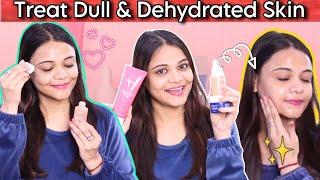 How to Do Skincare for Treating Dull, Dry & Dehydrated Skin | BAYLA Skin Review | SuperBeautyDezires