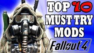 Fallout 4 Top 10 MUST TRY Mods